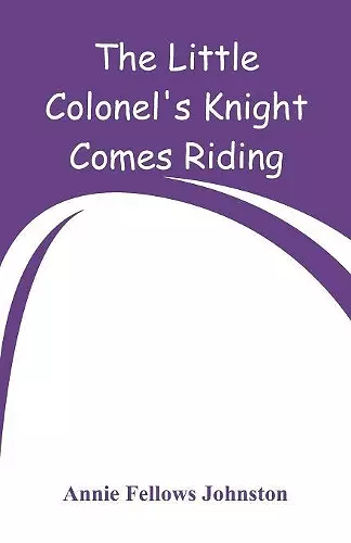 The Little Colonel's Knight Comes Riding cover