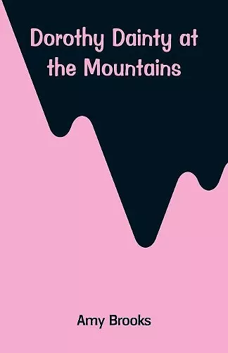 Dorothy Dainty at the Mountains cover