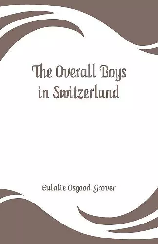 The Overall Boys in Switzerland cover