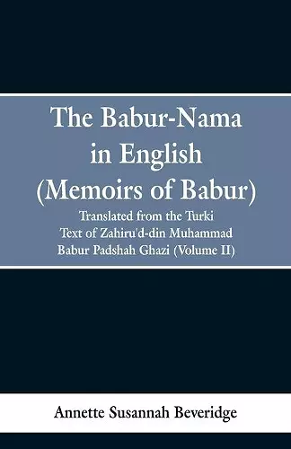 The Babur-nama in English (Memoirs of Babur) cover