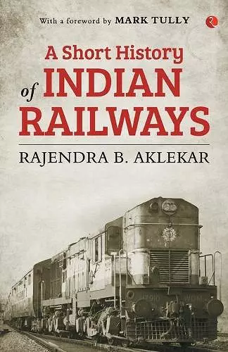 A Short History of Indian Railways cover