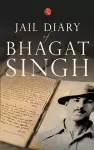 JAIL DIARY OF BHAGAT SINGH cover