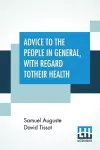 Advice To The People In General, With Regard To Their Health cover