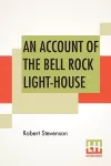 An Account Of The Bell Rock Light-House cover