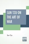 Sun Tzu On The Art Of War cover