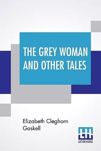 The Grey Woman And Other Tales cover