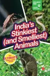 India's Stinkiest & Smelliest Animals cover