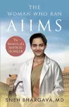 The Woman Who Ran Aiims cover