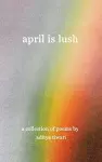 April is Lush cover