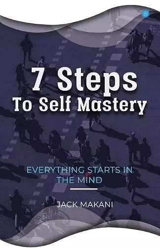 7 Steps To Self Mastery cover