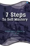 7 Steps To Self Mastery cover