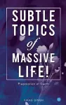 Subtle topics of Massive Life cover