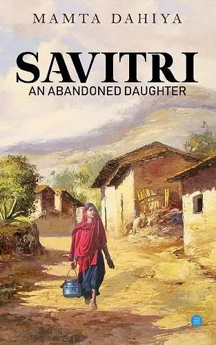 Savitri; An Abandoned Daughter cover