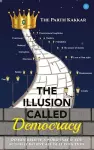 The Illusion Called Democracy cover