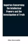 Inquiries concerning the intellectual powers and the investigation of truth cover