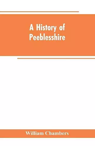 A history of Peeblesshire cover