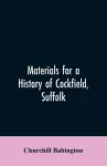 Materials for a History of Cockfield, Suffolk cover