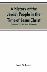 A History of the Jewish People in the Time of Jesus Christ (Volume I) (Second Division) cover