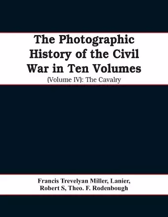 The photographic history of the Civil War In Ten Volumes (Volume IV) cover