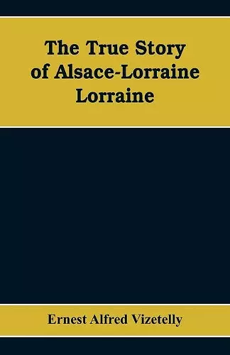 The True Story of Alsace-Lorraine - Lorraine cover