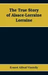 The True Story of Alsace-Lorraine - Lorraine cover