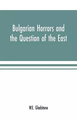Bulgarian Horrors and the Question of the East cover