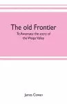 The old frontier; Te Awamutu cover