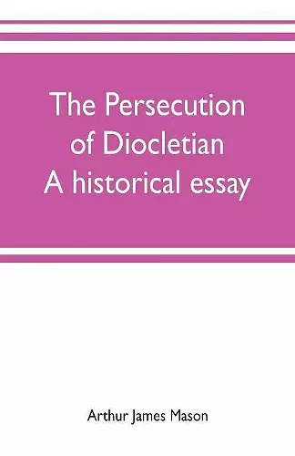 The persecution of Diocletian cover