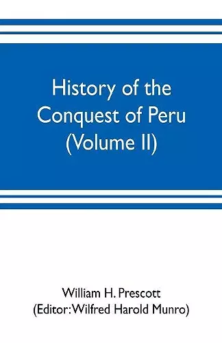 History of the conquest of Peru (Volume II) cover