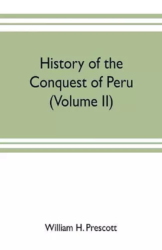 History of the conquest of Peru cover