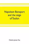 Napoleon Bonaport and the siege of Toulon cover