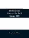 The historians' history of the world; a comprehensive narrative of the rise and development of nations as recorded by over two thousand of the great writers of all ages (Volume XXV) Index cover