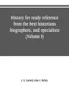 History for ready reference, from the best historians, biographers, and specialists cover