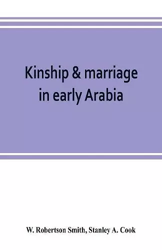 Kinship & marriage in early Arabia cover