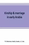 Kinship & marriage in early Arabia cover