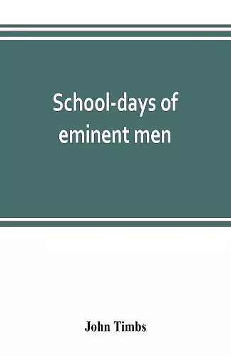 School-days of eminent men cover