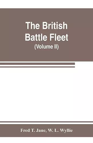 The British battle fleet; its inception and growth throughout the centuries to the present day (Volume II) cover