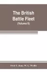 The British battle fleet; its inception and growth throughout the centuries to the present day (Volume II) cover