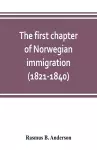 The first chapter of Norwegian immigration (1821-1840) cover