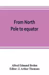 From North Pole to equator cover