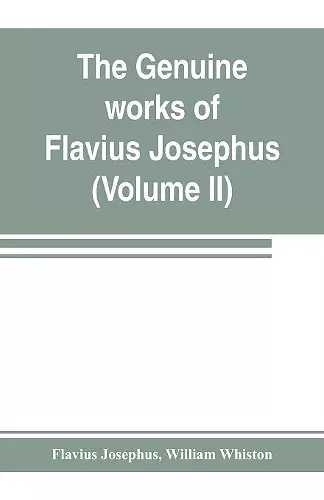 The genuine works of Flavius Josephus cover