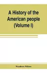 A history of the American people (Volume I) cover