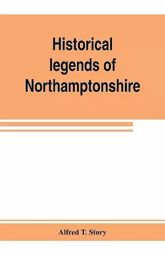 Historical legends of Northamptonshire cover