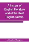 A history of English literature and of the chief English writers, founded on the manual of Thomas B. Shaw cover