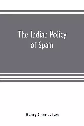 The Indian policy of Spain cover