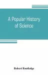 A popular history of science cover