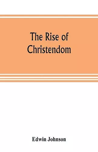 The rise of Christendom cover