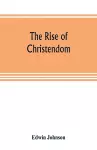 The rise of Christendom cover