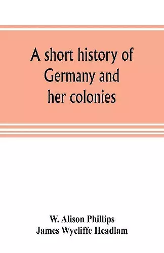 A short history of Germany and her colonies cover