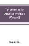 The women of the American revolution (Volume I) cover